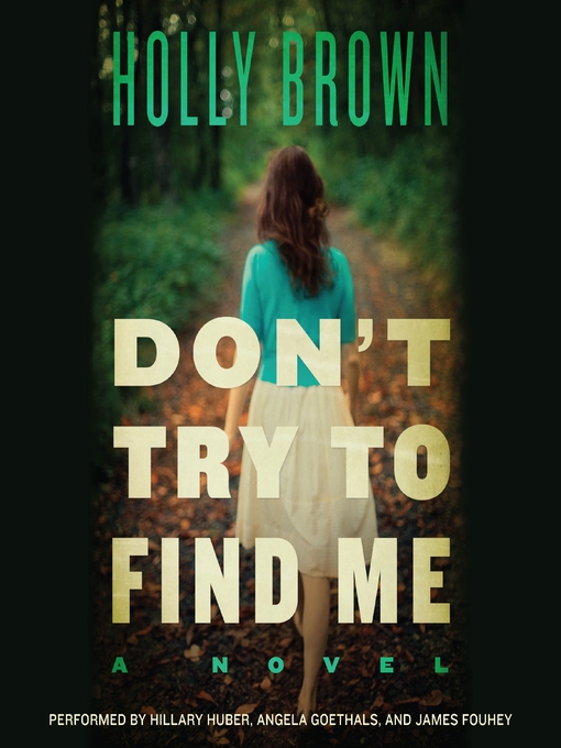 Title details for Don't Try to Find Me by Holly Brown - Wait list